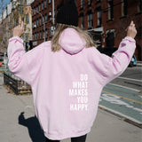 Loose Sport Hoodie Do What Makes You Happy Print Sweatshirt Hooded Clothing vafini