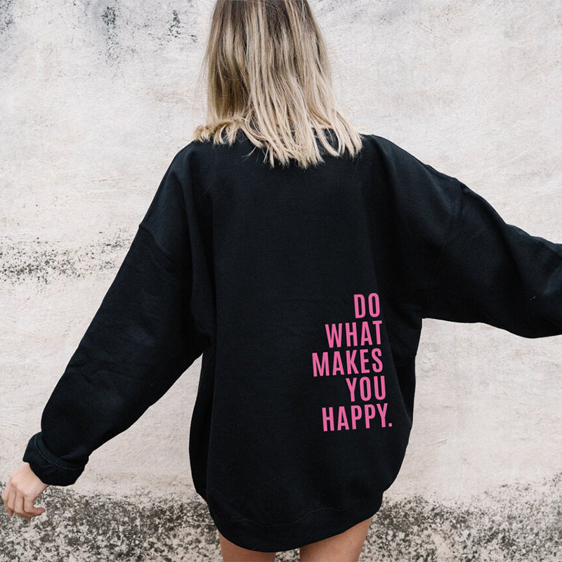 Loose Sport Hoodie Do What Makes You Happy Print Sweatshirt Hooded Clothing vafini