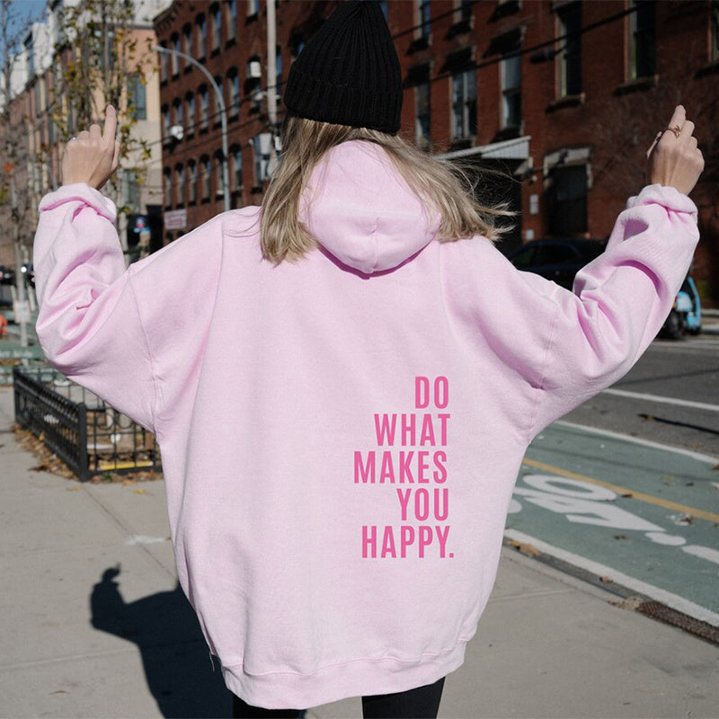 Loose Sport Hoodie Do What Makes You Happy Print Sweatshirt Hooded Clothing vafini